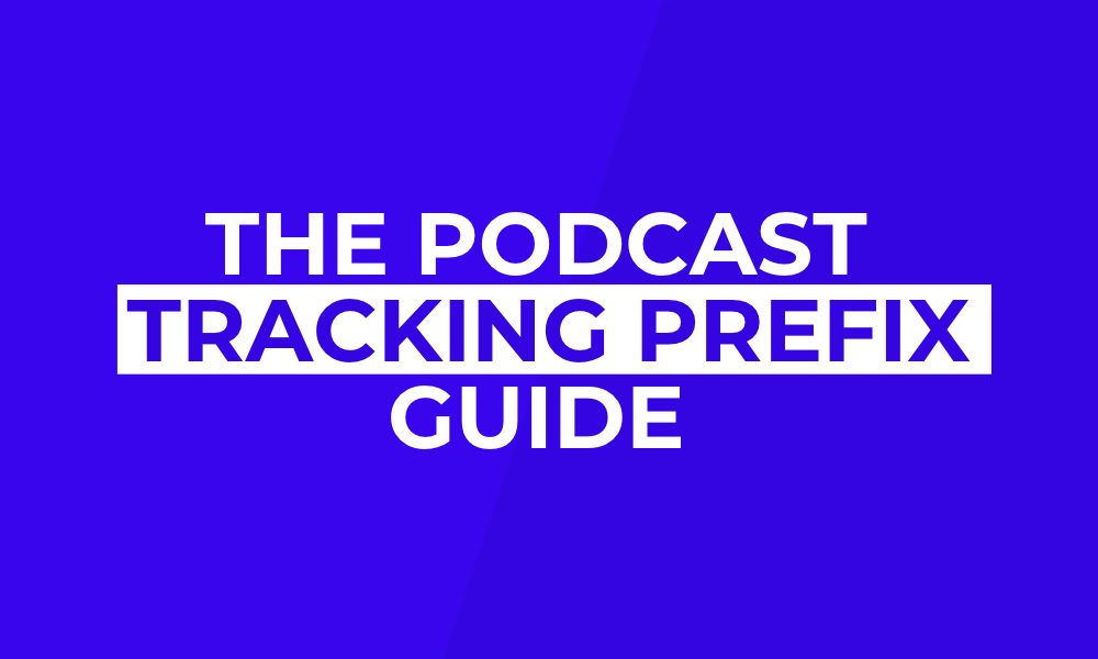 podcast tracking prefix guide