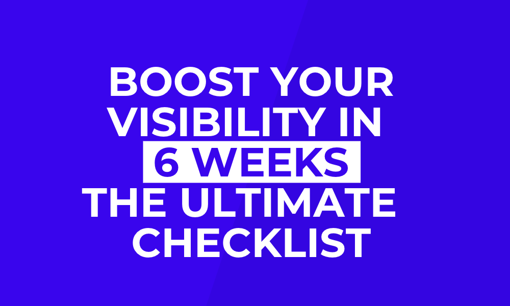 Boost your visibility in 6 weeks - The Ultimate Podcast Visibility Optimization Checklist